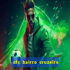 cfc bairro cruzeiro caxias do sul